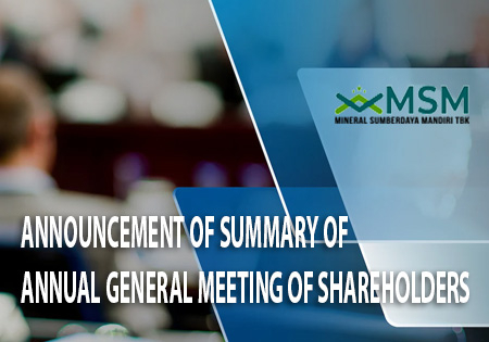 Announcement Of Summary Of Annual General Meeting Of Shareholders Pt. Mineral Sumberdaya Mandiri Tbk